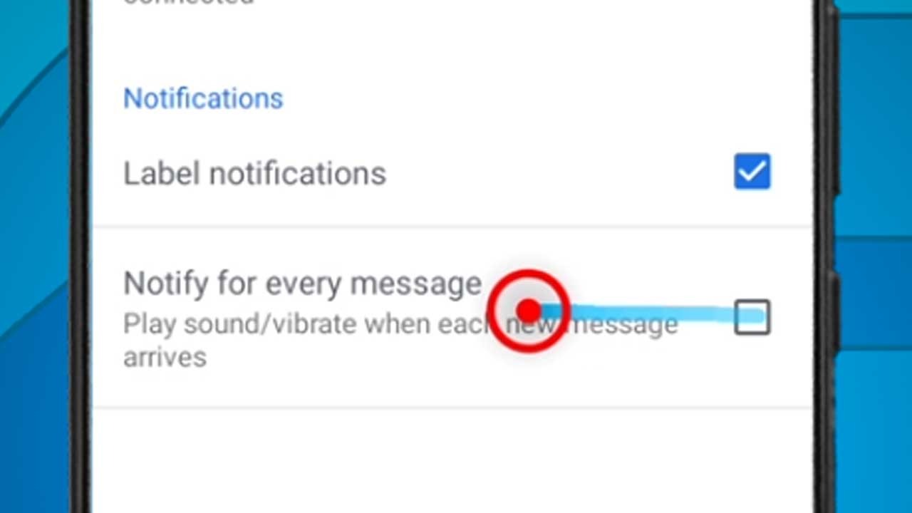7. notify for every message uncheck