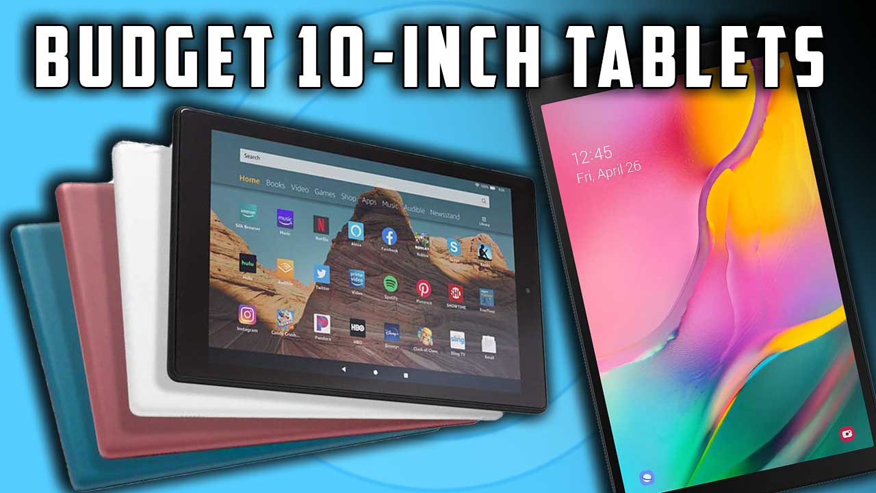 Read more about the article Budget 10-Inch Tablets Cheaper Than You Think (2020)